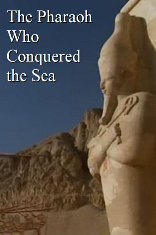 The Pharaoh Who Conquered the Sea poster
