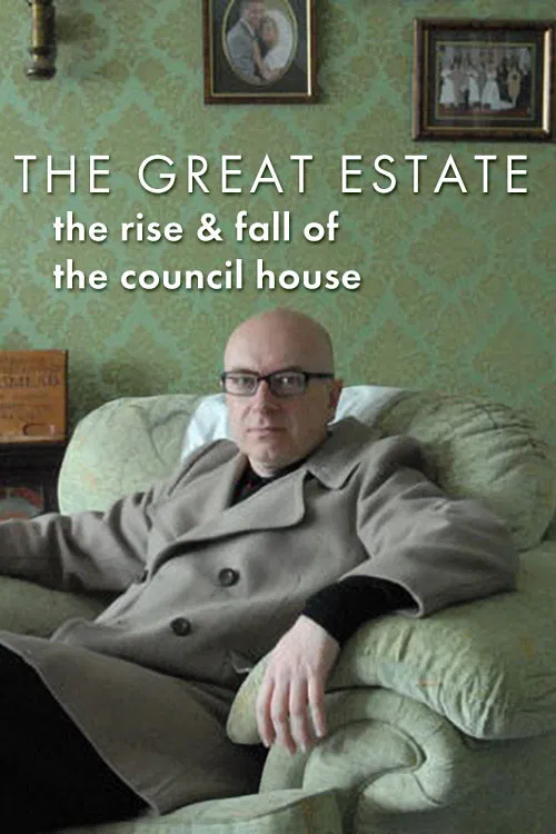 The Great Estate: The Rise and Fall of the Council House poster