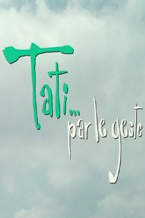 Tati…par le geste poster