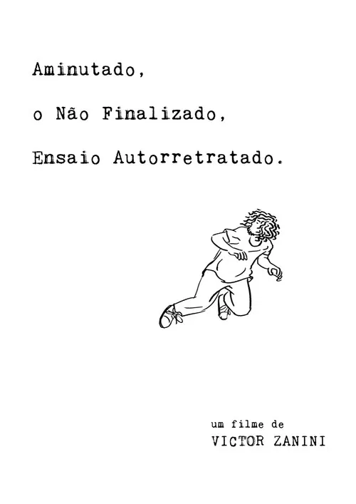 Aminutado, o Não Finalizado, Ensaio Autorretratado poster