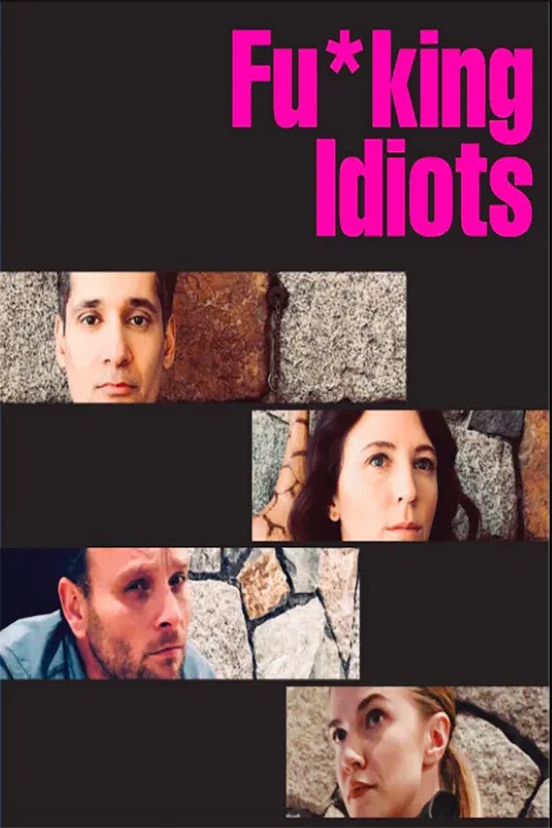 Fu*king Idiots poster