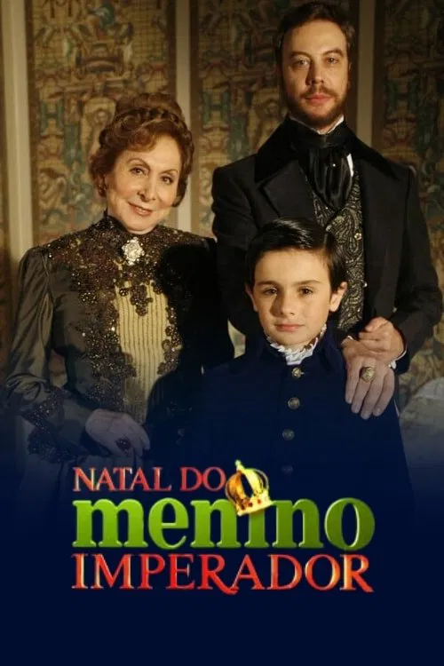 O Natal do Menino Imperador poster