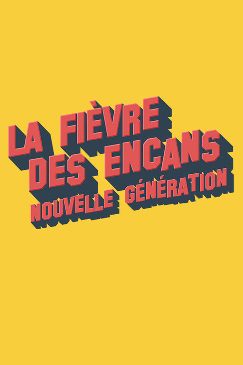 La fièvre des encans : nouvelle génération poster