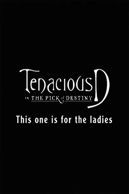Tenacious D: For the Ladies poster