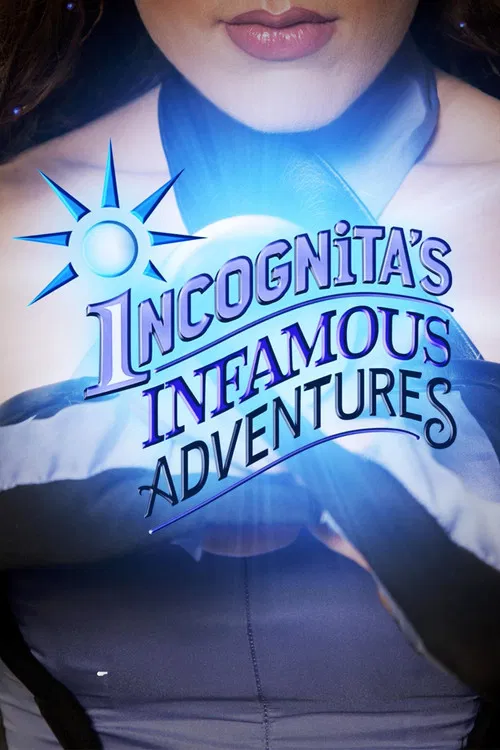 Incognita's Infamous Adventures poster