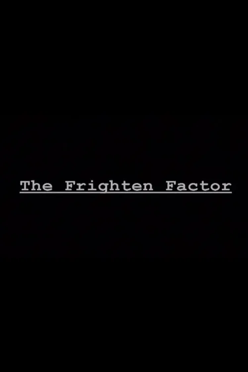 The Frighten Factor poster