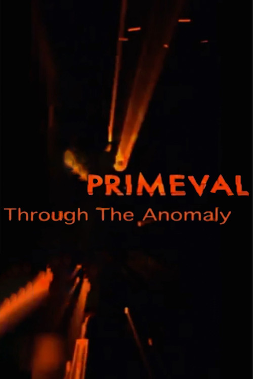Primeval: Through the Anomaly poster