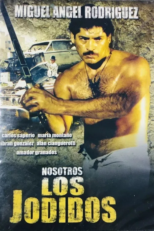 Nosotros los jodidos poster