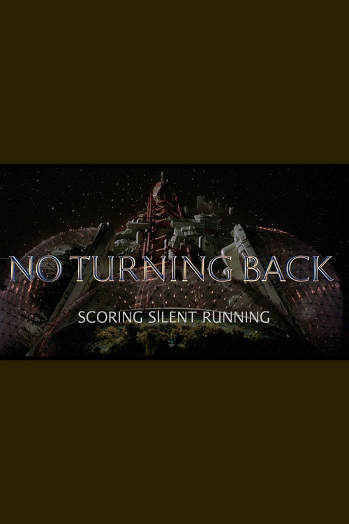 No Turning Back: Scoring Silent Running poster