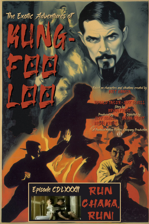 The Exotic Adventures of Kung-Foo Loo—Episode CLXXXII: Run Chaka, Run! poster