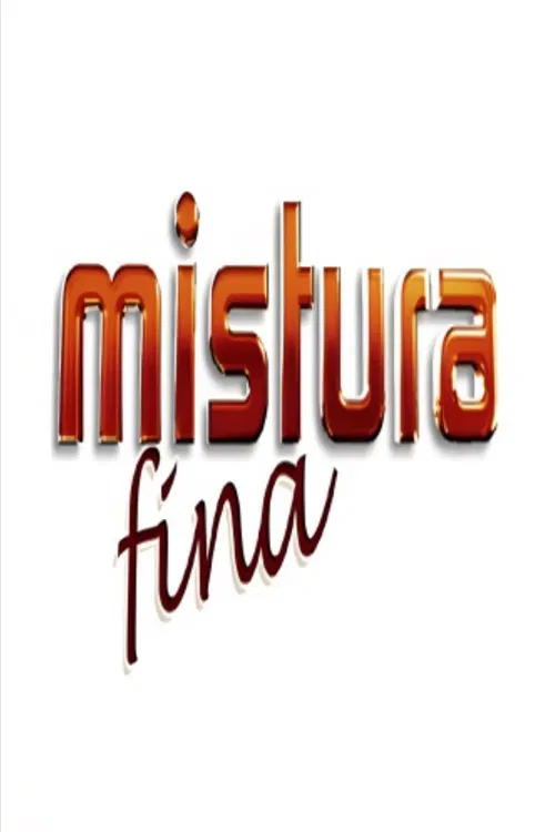 Mistura Fina poster