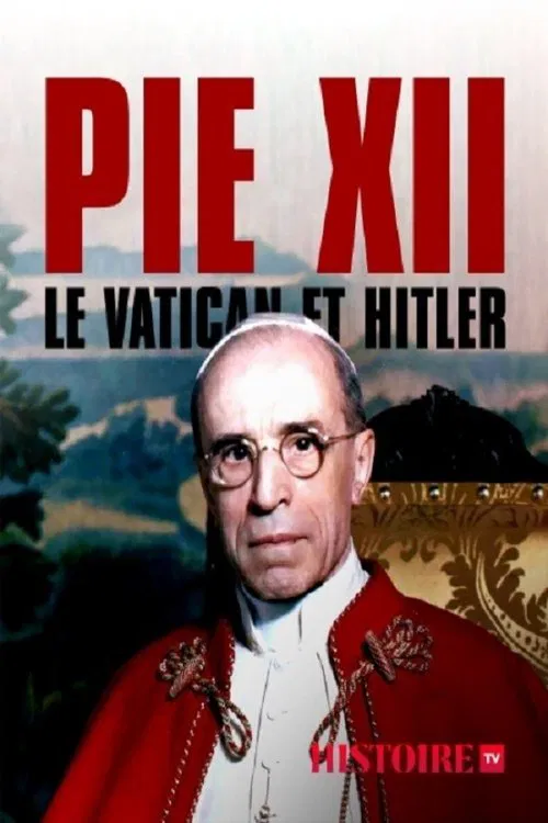 Pie XII, le Vatican et Hitler poster