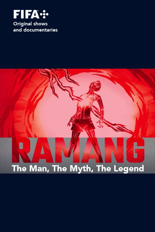 Sons of Football - Ramang The Man, The Myth, The Legend poster