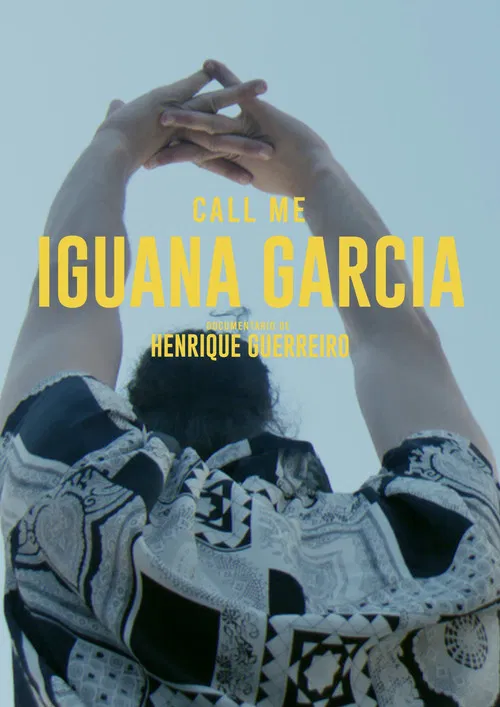Call Me Iguana Garcia poster