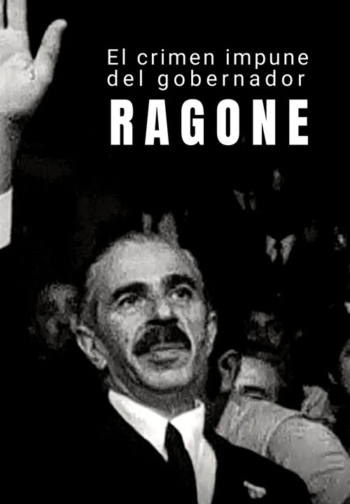 El crimen impune del gobernador Ragone poster