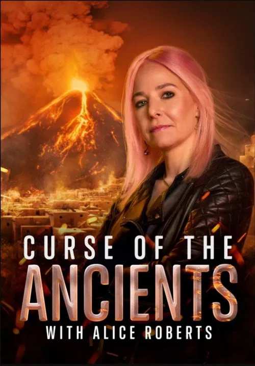 Curse of the Ancients with Alice Roberts poster