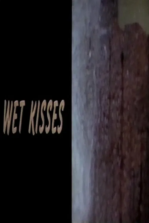 Wet Kisses poster