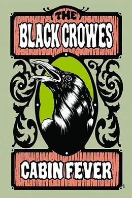 The Black Crowes - Cabin Fever poster