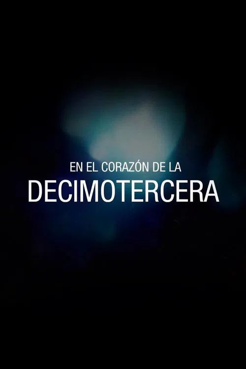 En el corazón de la Decimotercera poster
