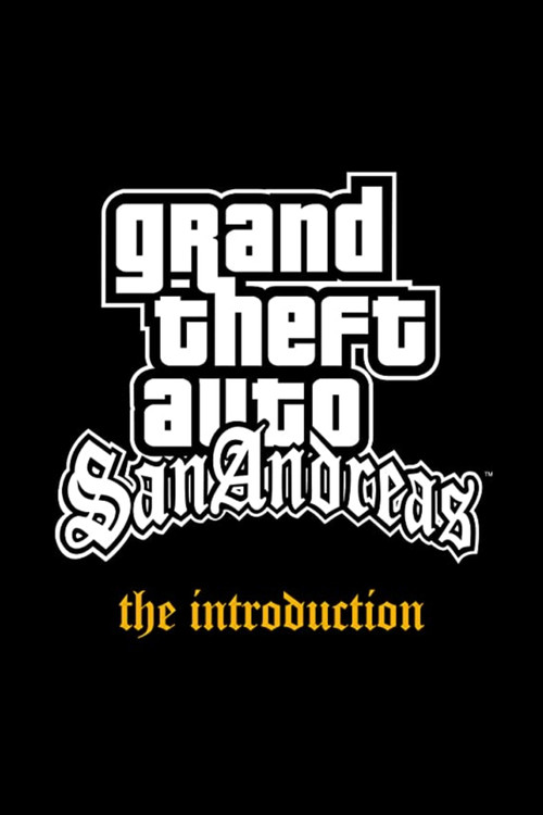 Grand Theft Auto: San Andreas - The Introduction poster