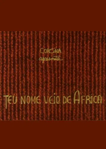 Teu Nome Veio de África poster