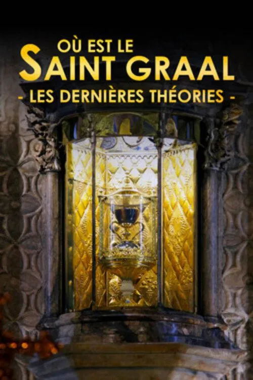 Où est le saint Graal : les dernières théories poster