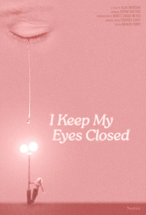 I Keep My Eyes Closed poster