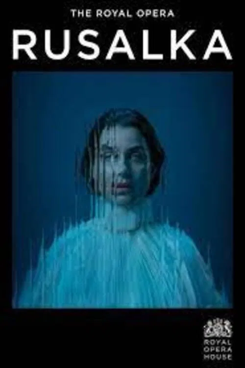 Royal Opera House 2023/24: Rusalka poster
