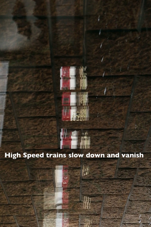 High Speed trains slow down and vanish poster