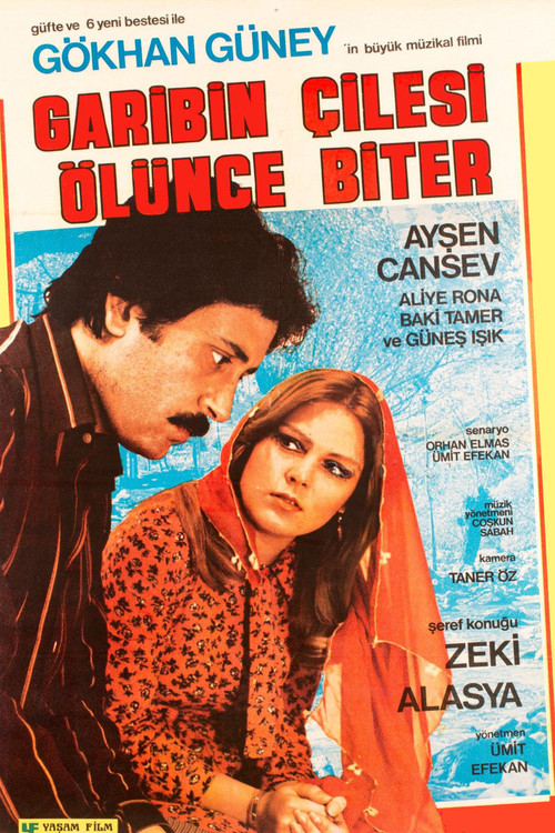Garibin Çilesi Ölünce Biter poster