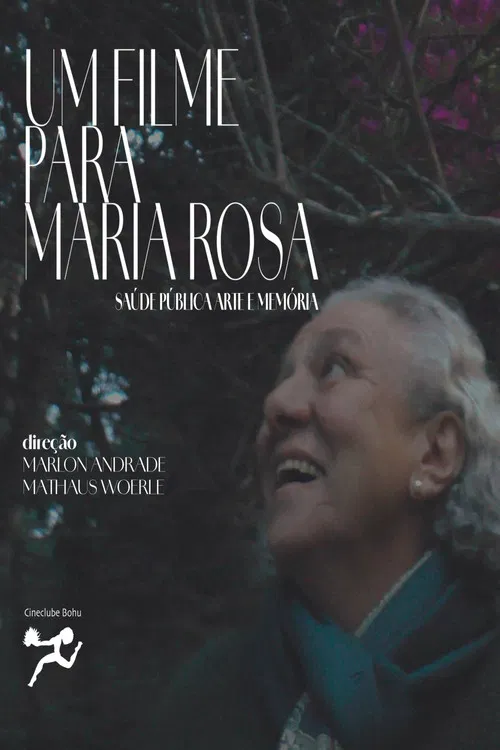 Um filme para Maria Rosa: Saúde Pública, Arte e Memória poster