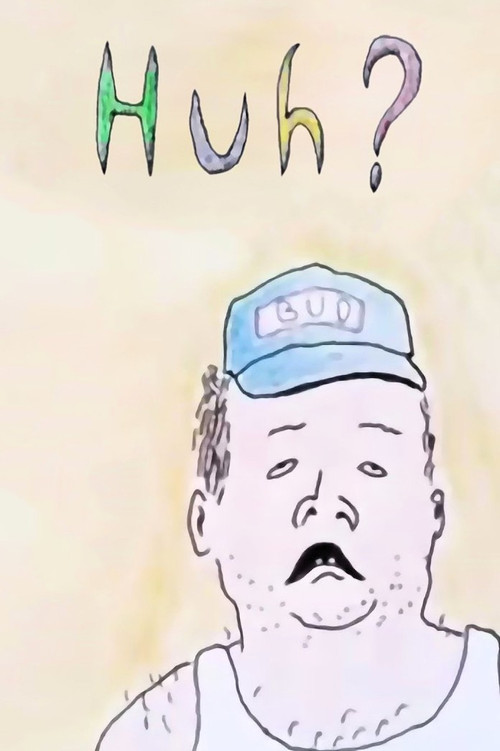 Huh? poster