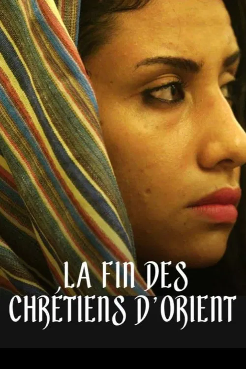 La fin des Chrétiens d'Orient? poster