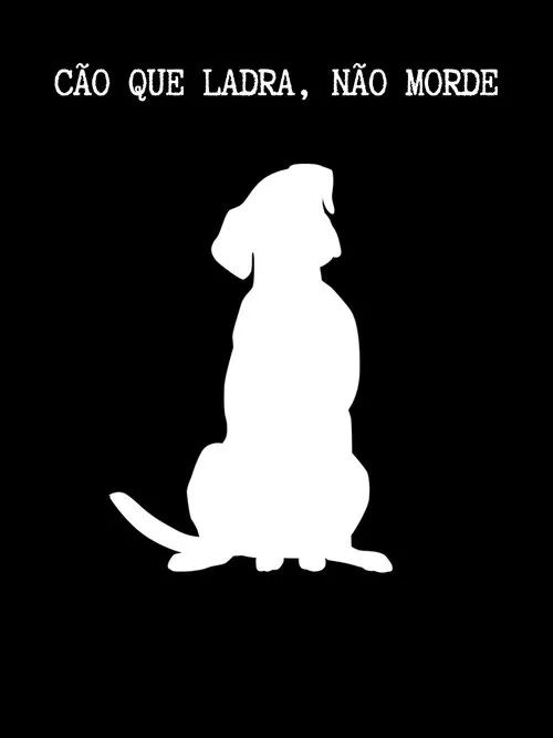Cão Que Ladra, Não Morde poster