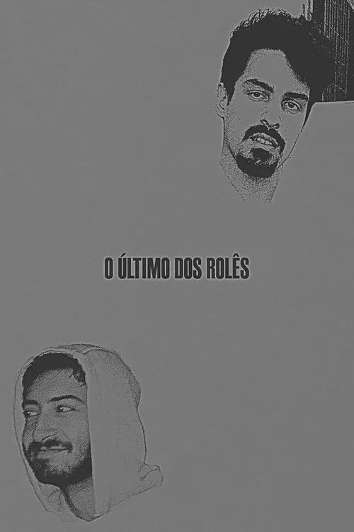 O Último dos Rolês poster