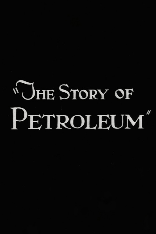 The Story of Petroleum poster