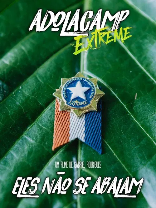 Adolacamp EXTREME: Eles Não se Abalam poster