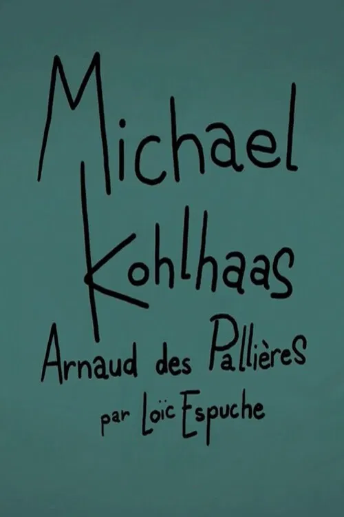 Short Cuts : Michael Kohlhaas d'Arnaud des Pallières poster