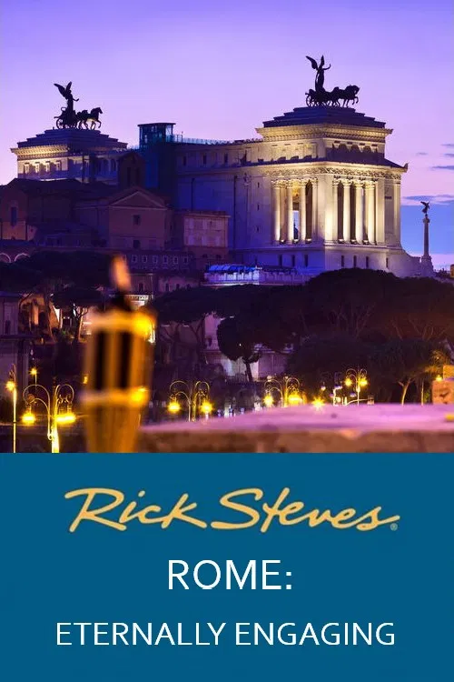 Rick Steves' Rome: Eternally Engaging poster