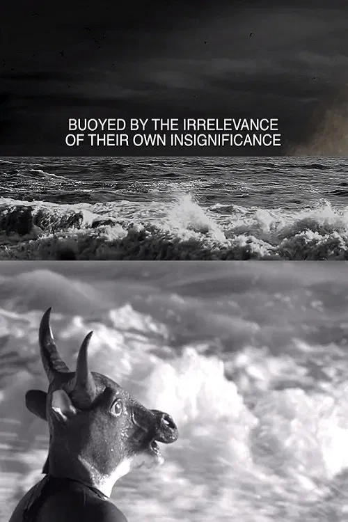 Buoyed by the Irrelevance of Their Own Insignificance poster