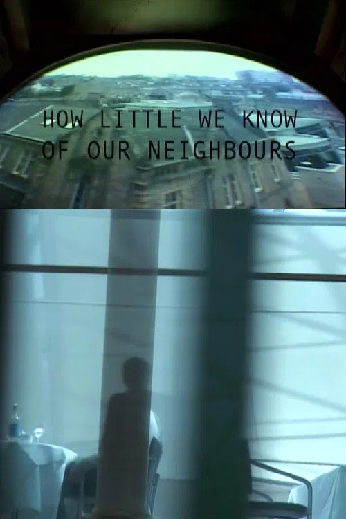 How Little We Know of Our Neighbours poster