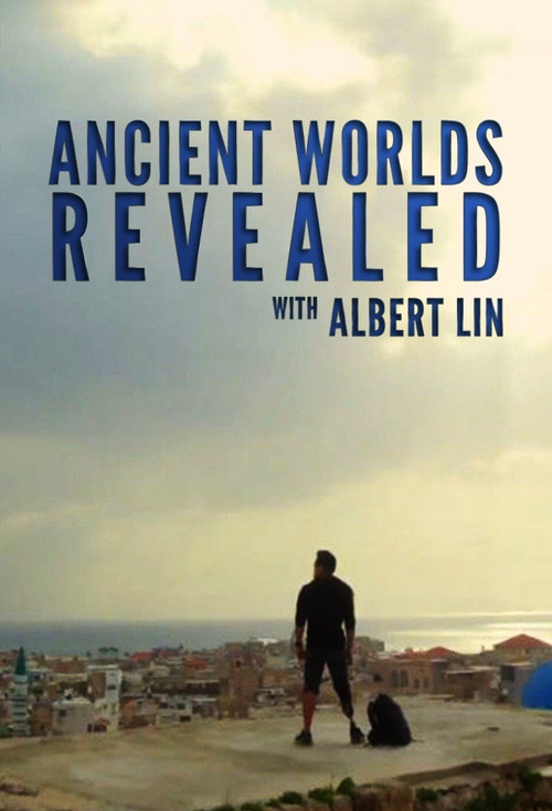 Ancient Worlds Revealed with Albert Lin poster