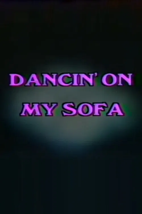 Dancin' On My Sofa poster