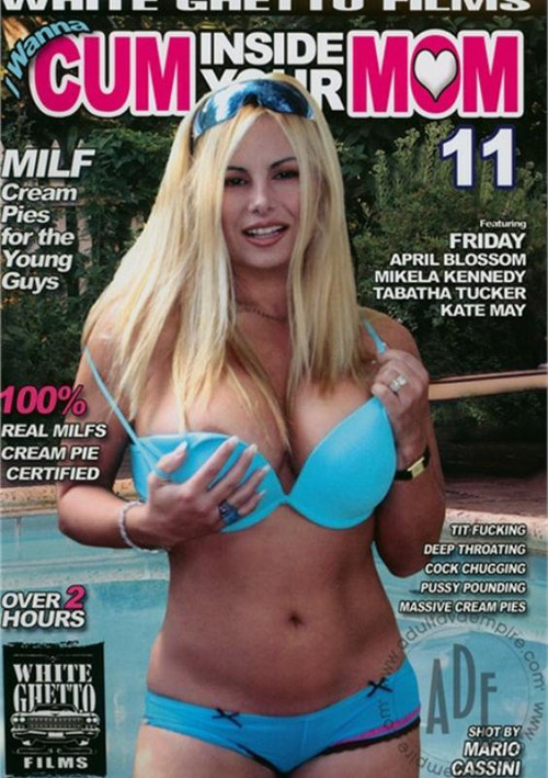 I Wanna Cum Inside Your Mom 11 poster