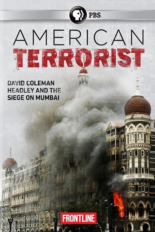 American Terrorist: Could the '08 Mumbai Attack Have Been Prevented? poster