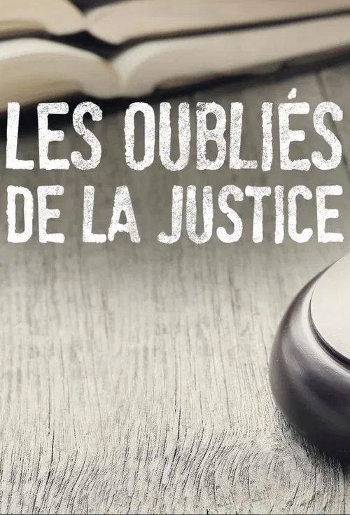 Les oubliés de la justice poster