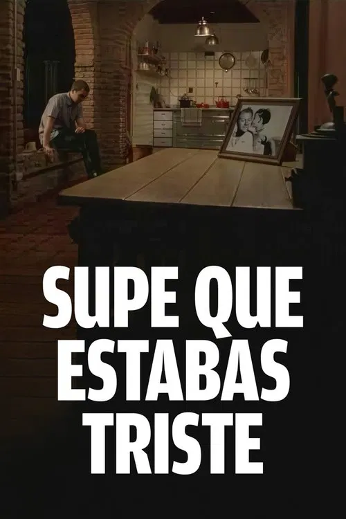 I Knew You Were Sad poster