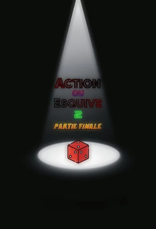 Action ou Esquive 2 : Partie Finale poster