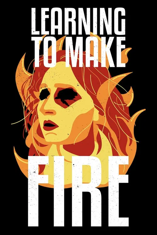 Learning To Make Fire poster