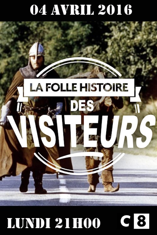 La folle histoire des Visiteurs poster